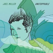 Joel Miller - Unstoppable (2019)