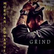 Morgan Donahue - Grind (2019)