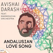 Avishai Darash - Andalusian Love Song (2022)