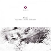 Yamaoka - Fragments of a Musical Conversation (2025)