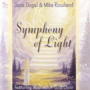 Jana Dugal, Mike Rowland - Symphony Of Light (2000)