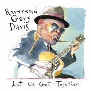 Rev. Gary Davis - Let Us Get Together (2022) Hi-Res