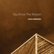 Fuzz Collective - You Know The Reason (2026)