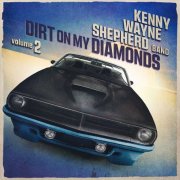 Kenny Wayne Shepherd - Dirt On My Diamonds, Vol. 2 (2024) [Hi-Res]