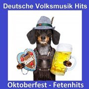 VA - Deutsche Volksmusik Hits: Oktoberfest - Fetenhits (2019)