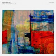 Pretty Windows - Is This Normal Behaviour? (2025) Hi-Res
