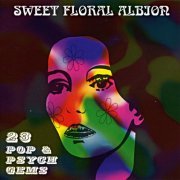 VA - Sweet Floral Albion (23 Pop & Psych Gems) (2002)