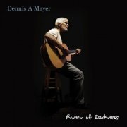 Dennis A Mayer - River of Darkness (2019)