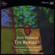 The Lydian String Quartet - John Harbison: The Rewaking / String Quartet No.3 / Fantasia on a Ground / Thanks Victor (2001) FLAC