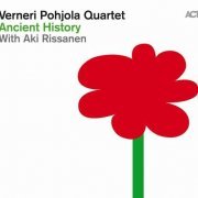 Verneri Pohjola Quartet - Ancient History (2012)