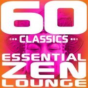 VA - 60 Classics - Essential Zen Lounge (2008)