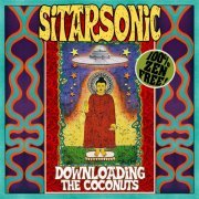 Sitarsonic - Downloading The Coconuts (2022) [Hi-Res]