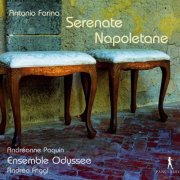 Andreanne Paquin, Ensemble Odyssee, Andrea Friggi - Farina, Marchitelli, A.Scarlatti: Serenate Napoletane (2013) CD-Rip