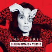 Anna Abreu - Sensuroimaton versio (2016)