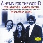 Cecilia Bartoli, Andrea Bocelli & Myung-Whun Chung - A Hymn for the World (1997)