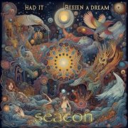 Seacon - Had It Been A Dream (2025)