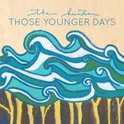 The Hunts - Those Younger Days (2015)