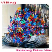 Relaxing Piano Man - Vibing (2025) [Hi-Res]