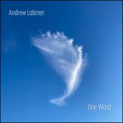 Andrew Latimer - One Word (2026) [Hi-Res]