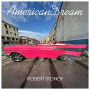 Robert Stoner - American Dream (2025) Hi-Res