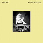 Ohad Fishof - Witchcraft & Gardening (2026)