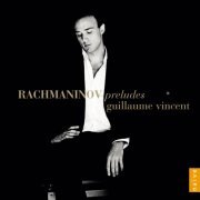 Guillaume Vincent - Rachmaninov Preludes (2012) [Hi-Res]