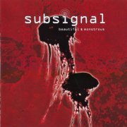 Subsignal - Beautiful & Monstrous (2009)