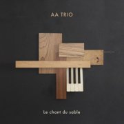 AA Trio - Le Chant du Sable (2019)