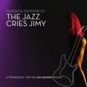 Federica Zammarchi - The Jazz Cries Jimi (2019)