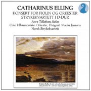 Catharinus Elling - Elling: Konsert for Fiolin og Orkester / Strykekvartett I D-Dur (1985)
