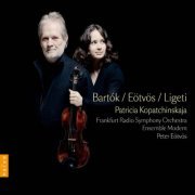 Patricia Kopatchinskaja, Frankfurt Radio Symphony Orchestra, Ensemble Modern, Peter Eötvös - Bartók, Eötvös & Ligeti Violin Concertos (2011) [Hi-Res]