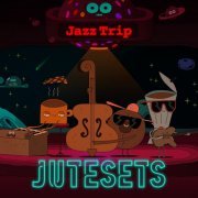 JUTESETS - Jazz Trip (2021)