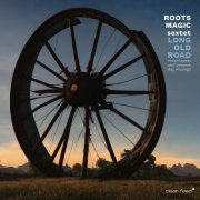 Roots Magic - Long Old Road (2023)