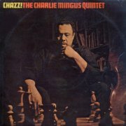 Charlie Mingus Quintet - Chazz (2014)