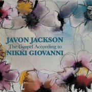 Javon Jackson - The Gospel According to Nikki Giovanni (2022)