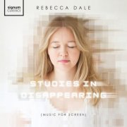 Rebecca Dale - Rebecca Dale: Studies in Disappearing (music for screen) (2026) [Hi-Res]