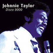 Johnnie Taylor - Disco 9000 (1977/1998)