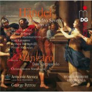 Armonia Atenea, George Petrou - Handel: Alessandro Severo, HWV A13 & Manzaro: Don Crepuscolo (2011)