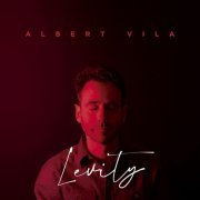 Albert Vila - Levity (2023)