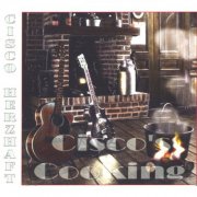 Cisco Herzhaft - Cisco's Cooking (2007)