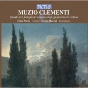 Enzo Porta and Carlo Mazzoli - Clementi: Sonate per fortepiano con accompagnamento di violino (2012)