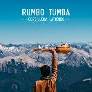 Rumbo Tumba - Cordillera Latiendo (2025) [Hi-Res]