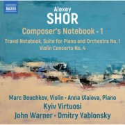 Marc Bouchkov, Anna Ulaieva, Kyiv Virtuosi, John Warner and Dmitry Yablonsky - Shor: Composer’s Notebook, Vol. 1 (2024) [Hi-Res]