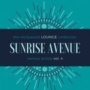 VA - Sunrise Avenue (The Hollywood Lounge Collection), Vol. 4 (2021)