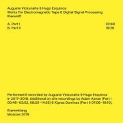 Auguste Vickunaite - Works For Electromagnetic Tape & Digital Signal Processing (2019)