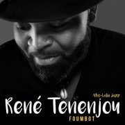 René Tenenjou - Foumbot (2017) [Hi-Res]