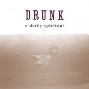 Drunk - A Derby Spiritual (2026)