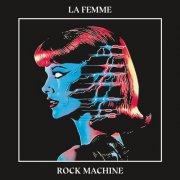 La Femme - Rock Machine (2024) [Hi-Res]