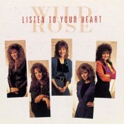 Wild Rose - Listen To Your Heart (1991)