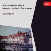 Czech Nonet - Hába: Nonet No. 3 / Novák: Balletti for Nonet (2024)